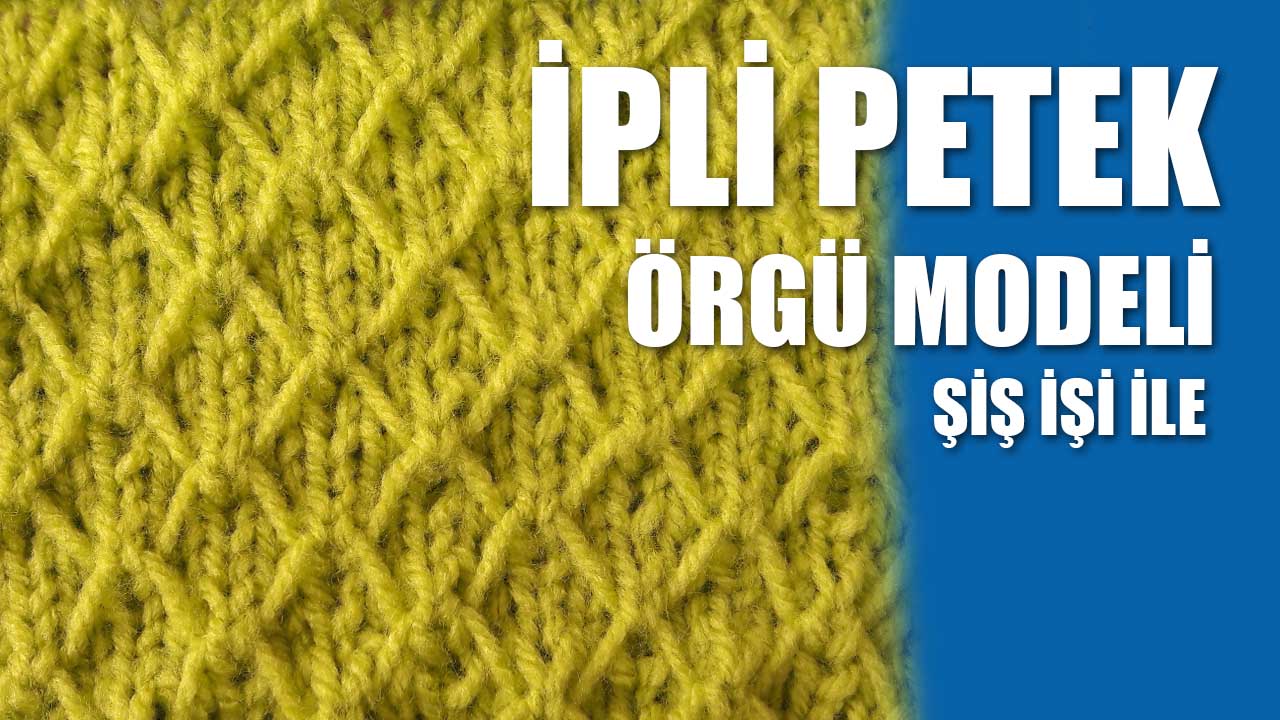 ipli-petek-orgu-modeli